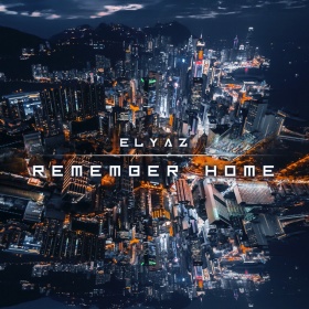 ELYAZ - REMEMBER HOME